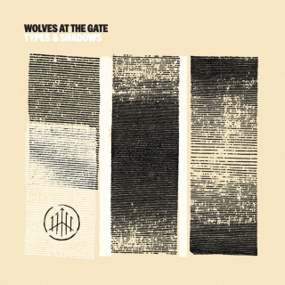 Wolves At The Gate - Types & Shadows album cover
