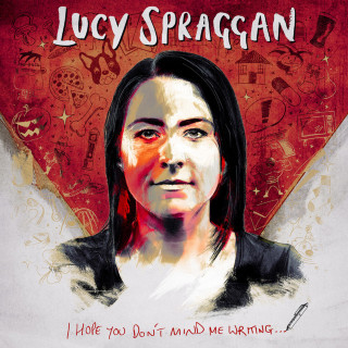 Lucy Spraggan - I Hope You Don't Mind Me Writing album cover