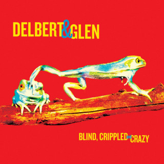 Delbert McClinton - Blind, Crippled And Crazy album cover