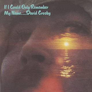 David Crosby - If I Could Only Remember My Name album cover