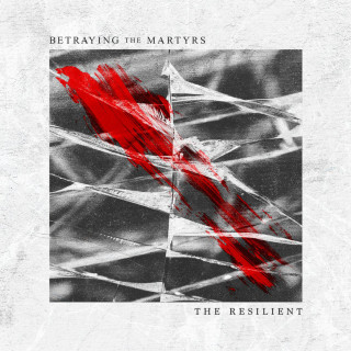 Betraying The Martyrs - The Resilient album cover