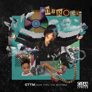 PnB Rock - GTTM: Goin Thru The Motions mixtape cover