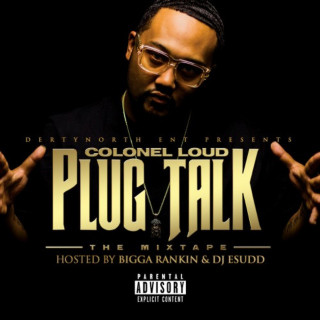 Colonel Loud - Plug Talk album cover