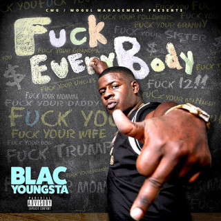 Blac Youngsta - Fuck Everybody mixtape cover