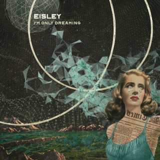 Eisley - I'm Only Dreaming album cover