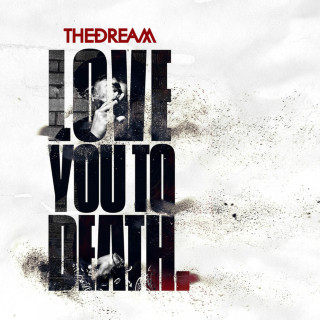 The-Dream - Love You To Death EP cover