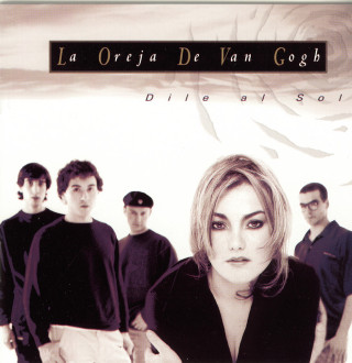 La Oreja De Van Gogh - Dile Al Sol album cover