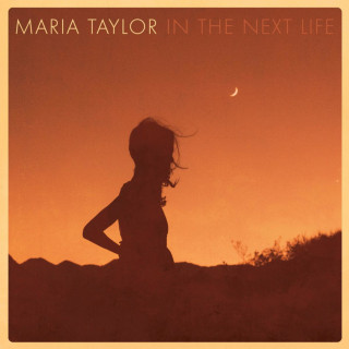 Maria Taylor - In The Next Life album cover