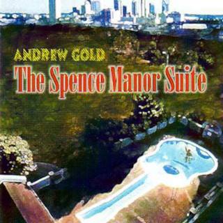 Andrew Gold - The Spence Manor Suite album cover