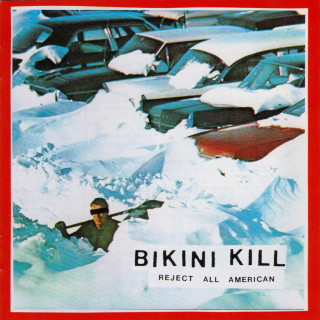 Bikini Kill - Reject All American album cover