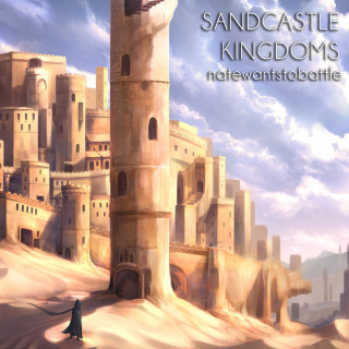 NateWantsToBattle - Sandcastle Kingdoms album cover