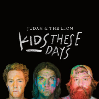 Judah & The Lion - Kids These Days album cover