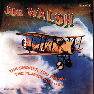 Joe Walsh - The Smoker You Drink, The Player You Get album cover