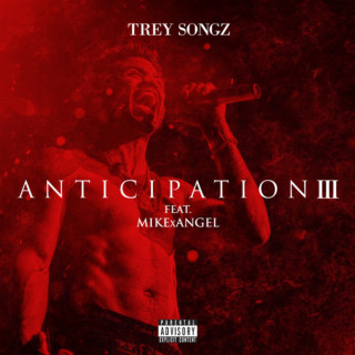 Trey Songz - Anticipation III mixtape cover