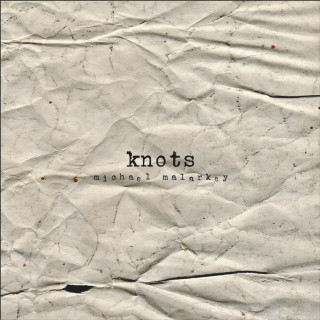 Michael Malarkey - Knots EP cover