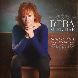 Reba McEntire - Sing It Now: Songs Of Faith & Hope album cover