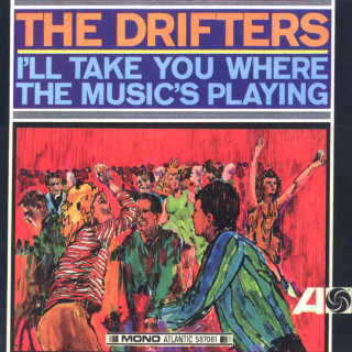 The Drifters - I'll Take You Where The Music's Playing album cover