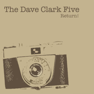 The Dave Clark Five - The Dave Clark Five Return! album cover