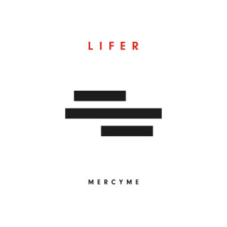 MercyMe - Lifer album cover