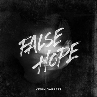 Kevin Garrett - False Hope EP cover