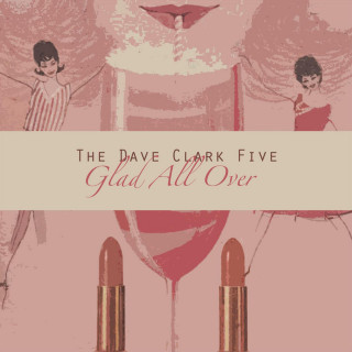 The Dave Clark Five - Glad All Over album cover