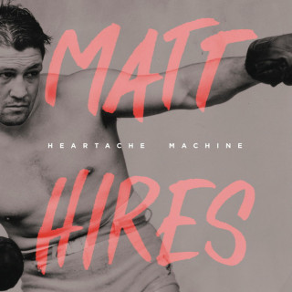 Matt Hires - Heartache Machine EP cover