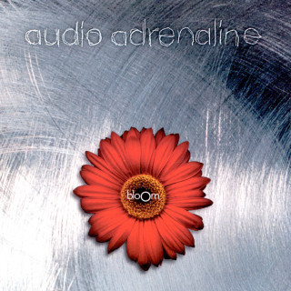 Audio Adrenaline - Bloom album cover