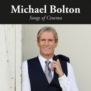 Michael Bolton - Songs Of Cinema album cover