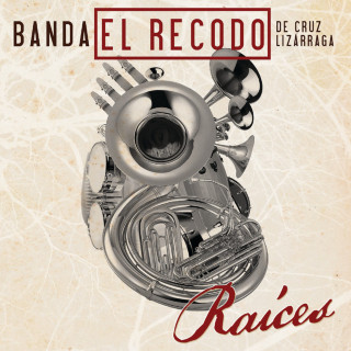 Banda El Recodo - Raíces album cover