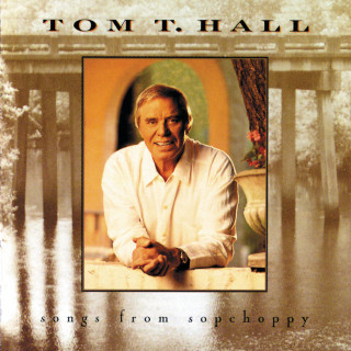 Tom T. Hall - Songs From Sopchoppy album cover
