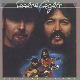 Seals & Crofts - I'll Play For You album cover