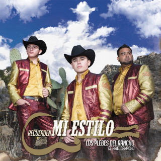 Los Plebes Del Rancho De Ariel Camacho - Recuerden Mi Estilo album cover