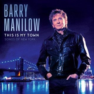 Barry Manilow - This Is My Town: Songs Of New York album cover