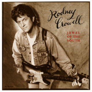 Rodney Crowell - Jewel Of The South album cover