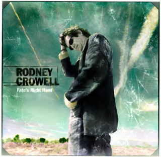 Rodney Crowell - Fate's Right Hand album cover