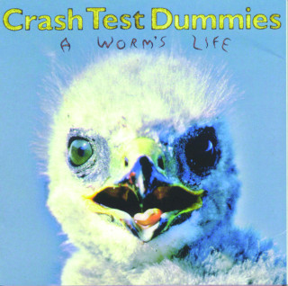 Crash Test Dummies - A Worm's Life album cover
