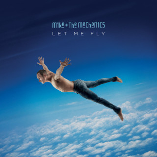 Mike + The Mechanics - Let Me Fly album cover