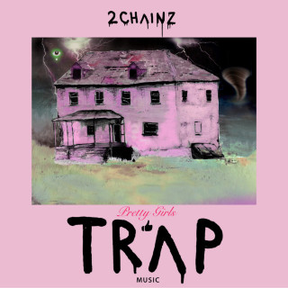 2 Chainz - Pretty Girls Like Trap Music album cover