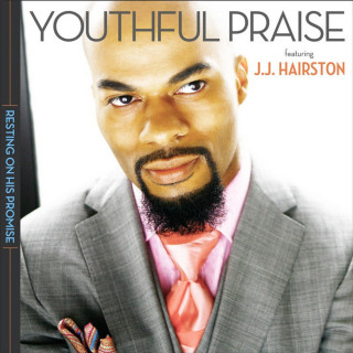 JJ Hairston & Youthful Praise - Resting On His Promise album cover