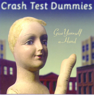 Crash Test Dummies - Give Yourself A Hand album cover