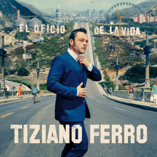 Tiziano Ferro - El Oficio De La Vida album cover