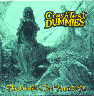 Crash Test Dummies - The Ghosts That Haunt Me album cover