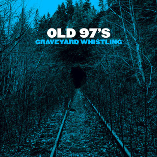 Old 97's - Graveyard Whistling album cover