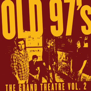 Old 97's - The Grand Theatre, Volume 2 album cover