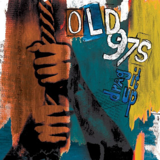 Old 97's - Drag It Up album cover
