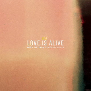 Louis The Child - Love Is Alive EP cover