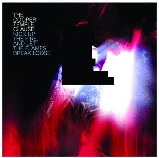 The Cooper Temple Clause - Kick Up The Fire, And Let The Flames Break Loose album cover