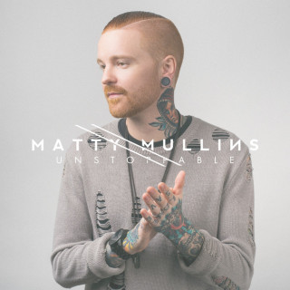 Matty Mullins - Unstoppable album cover