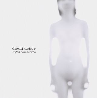 David Usher - If God Had Curves album cover