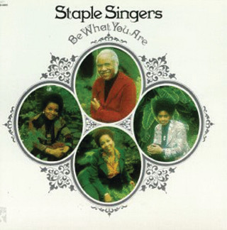 The Staple Singers - Be What You Are album cover